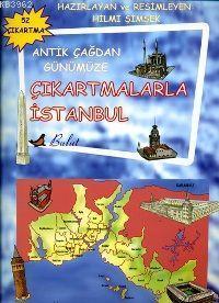 Antik Çağdan Günümüze Çıkartmalarla İstanbul