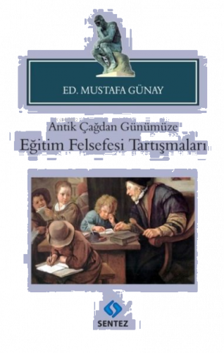 Antik Çağdan Günümüze Eğitim Felsefesi Tartışmaları