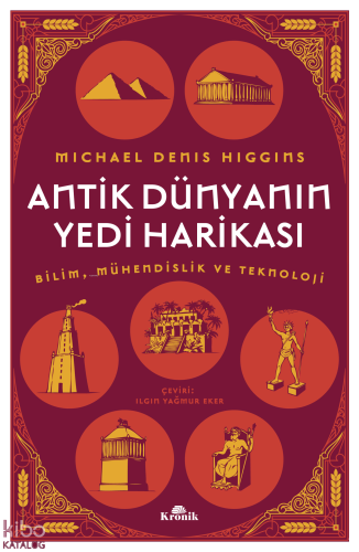 Antik Dünyanın Yedi Harikası;Bilim Mühendislik ve Teknoloji