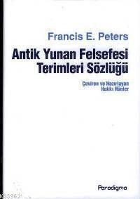 Antik Yunan Felsefesi Terimleri Sözlüğü