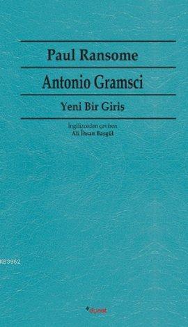 Antonio Gramsci; Yeni Bir Giriş