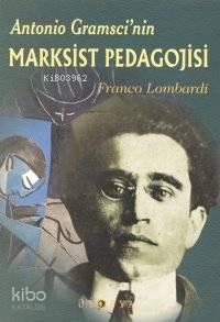 Antonio Gramsci'nin Marksist Pedagojisi
