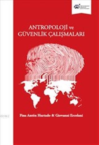 Antropoloji ve Güvenlik Çalışmaları Ciltli