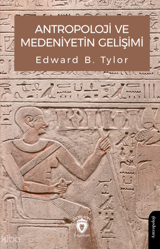 Antropoloji ve Medeniyetin Gelişimi