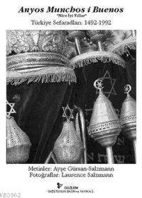 Anyos Muncbos i Buenos - Good Years and Many More; "Nice İyi Yıllar" - Türkiye Seferadları 1492 -1992