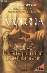 Apologia; İncil Ve Hristiyan İnancı Sorgulanıyor