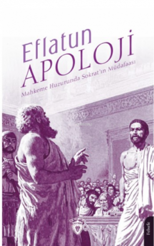 Apoloji;Mahkeme Huzurunda Sokrat’ın Müdafaası