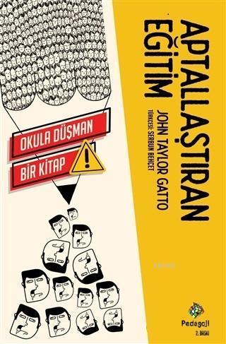 Aptallaştıran Eğitim; Okula Düşman Bir Kitap!