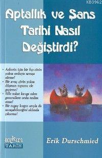 Aptallık ve Şans Tarihi Nasıl Değiştirdi?