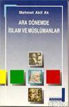 Ara Dönemde İslam ve Müslümanlar