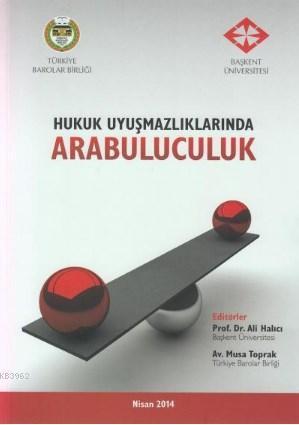 Arabuluculuk; Arabuluculuk Mevzuatı - Arabuluculuk Eğitimi Soruları ve Arabuluculuk Eğitim Filmi