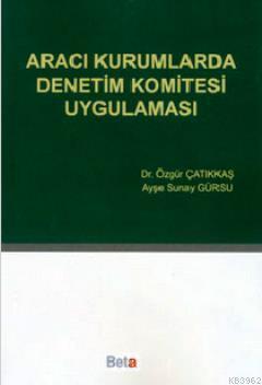 Aracı Kurumlarda Denetim Komitesi Uygulaması