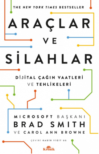 Araçlar ve Silahlar ;Dijital Çağın Vaatleri ve Tehlikeleri