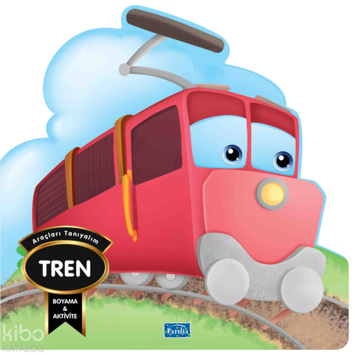 Araçları Tanıyalım - Tren