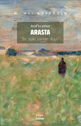 Araf’ta Yahut Arasta;Bir Eski Zaman Düşü