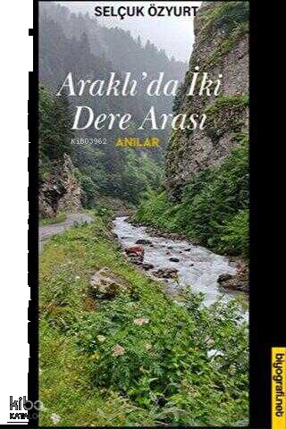 Araklı'da İki Dere Arası