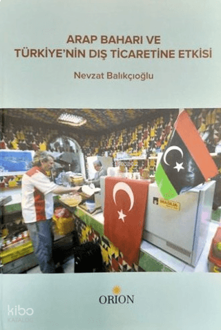 Arap Baharı ve Türkiye'nin Dış Ticaretine Etkisi