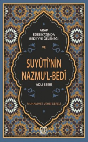 Arap Edebiyatında Bediiyye Geleneği Ve Suyuti’Nin Nazmu’L-Bedi Adlı Eseri