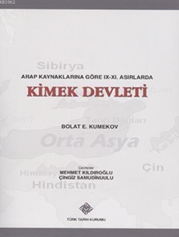Arap Kaynaklarına Göre IX-XI. Asırlarda Kimek Devleti