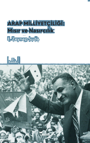 Arap Milliyetçiliği: Mısır ve Nasırcılık; Tahrir Meydanı'nda Korkuyu Y