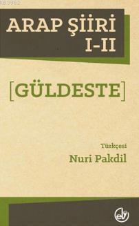 Arap Şiiri (Güldeste) I-II