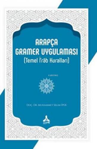 Arapça Gramer Uygulaması (Temel İ’râb Kuralları)