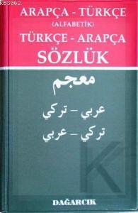 Arapça - Türkçe (Alfabetik) Türkçe - Arapça Sözlük