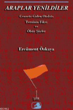 Araplar Yenildiler; Terzinin Fikri ve Diğer Şiirler