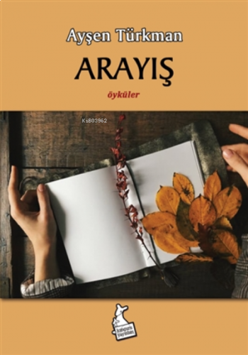 Arayış ;Öyküler