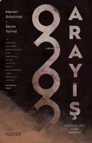 Arayış - Rasulullah’ı Çağa Taşımak 1