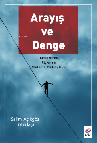 Arayış Ve Denge