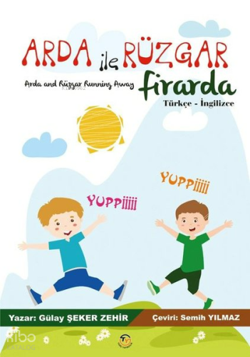 Arda ile Rüzgar Firarda;Arda and Rüzgar Running Away