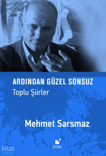 Ardından Güzel Sonsuz (Toplu Şiirler)