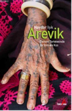 Arevik;Dersim Tertelesinde Bir Ermeni Kızı