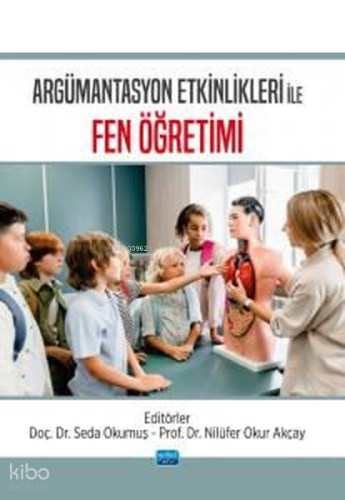 Argümantasyon Etkinlikleri İle Fen Öğretimi