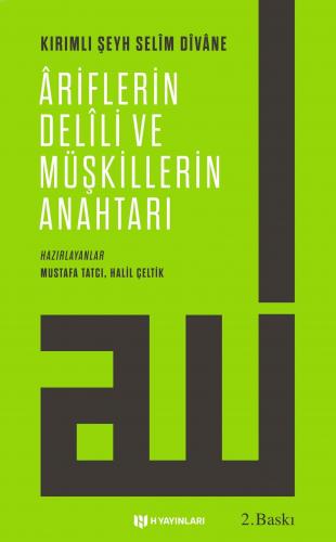 Âriflerin Delili ve Müşkillerin Anahtarı; Burhânül-Ârifîn Necâtül-Gâfilîn Miftahu Müşkilâtil-Ârifîn Âdabu Tarîkil Vâsilîn