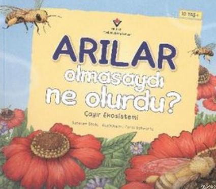 Arılar Olmasaydı Ne Olurdu?; Çayır Ekosistemi