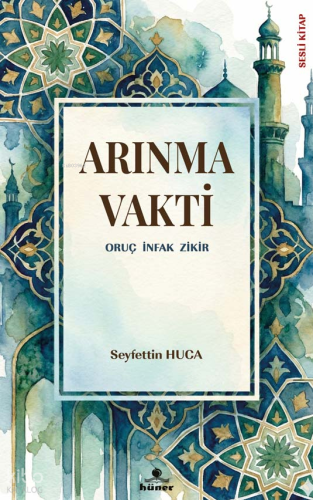 Arınma Vakti;Oruç İnfak Zikir