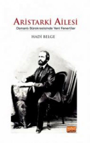 Aristarki Ailesi- Osmanlı Bürokrasisinde Yeni Fenerliler