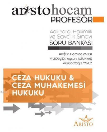 Aristo Hocam Profesör - Ceza ve Ceza Muhakemesi Hukuku - Adli Hakimlik Soru Ban
