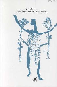 Aristos; Yaşam Üzerine Notlar