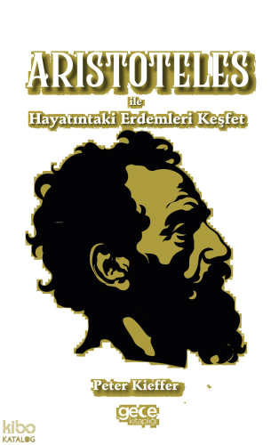 Aristoteles ile Hayatındaki Erdemleri Keşfet