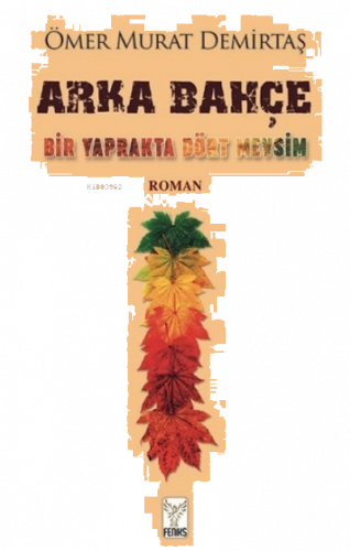 Arka Bahçe - Bir Yaprakta Dört Mevsim