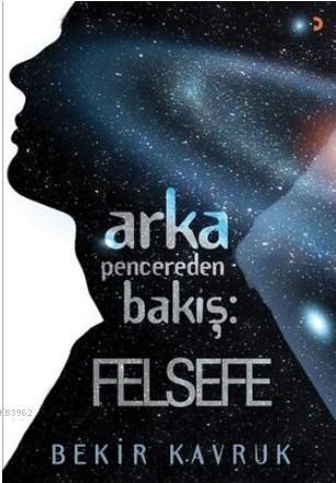 Arka Pencereden Bakış: Felsefe