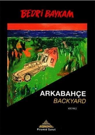 Arkabahçe - Backyard