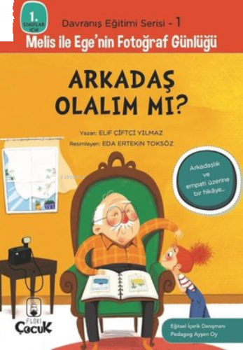 Arkadaş Olalım mı? - 1. Sınıflar İçin Davranış Eğitimi Serisi 1 ;Melis ile Ege'nin Fotoğraf Günlüğü
