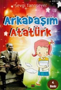 Arkadaşım Atatürk
