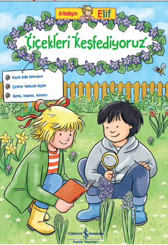 Arkadaşim Elif – Çiçekleri Keşfediyoruz