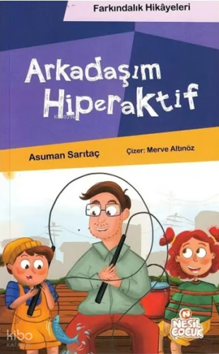 Arkadaşım Hiperaktif (Farkındalık Hikayeleri)