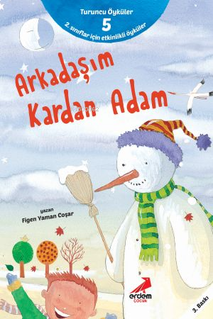 Arkadaşım Kardan Adam ;Turuncu Öyküler - 5